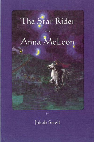 Cover for Jakob Streit · The Star Rider and Anna McLoon: Two Tales from Ireland (Paperback Bog) (2010)