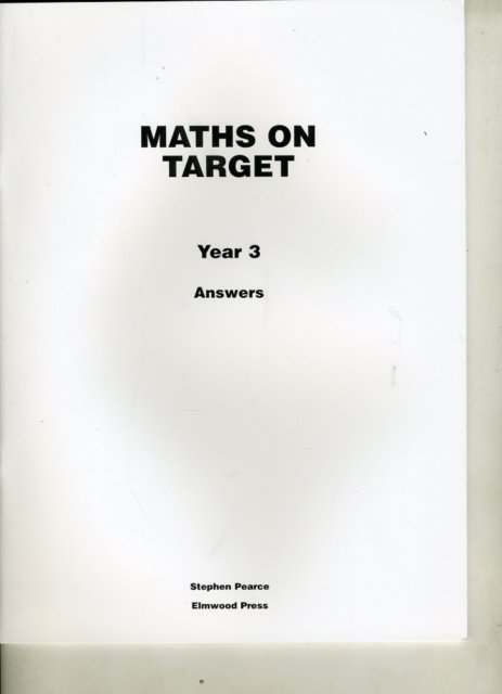 Maths on Target Year 3 Answers - Maths on Target - Stephen Pearce - Books - Elmwood Education Limited - 9781902214955 - June 20, 2008