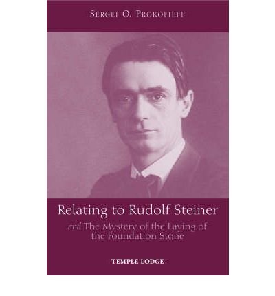 Cover for Sergei O. Prokofieff · Relating to Rudolf Steiner: and the Mystery of the Laying of the Foundation Stone (Paperback Book) (2008)