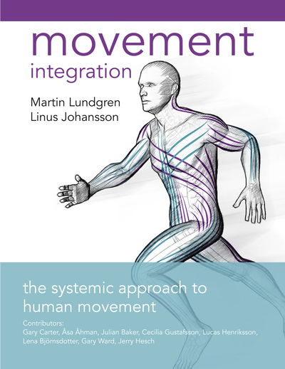 Cover for Linus Lundgren · Movement Integration: The Systemic Approach to Human Movement (Paperback Book) (2019)