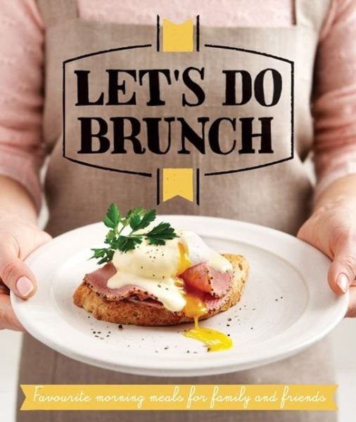 Cover for Good Housekeeping Institute · Let's Do Brunch: Morning Meals to Start Your Day - Good Housekeeping (Paperback Bog) (2013)