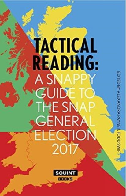 Cover for Tactical Reading: A Snappy Guide to the Snap Election 2017 (Taschenbuch) (2017)