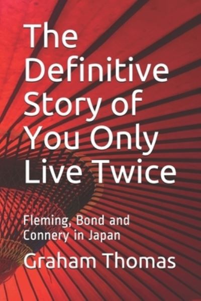 Cover for Graham Thomas · The Definitive Story Of You Only Live Twice (Paperback Book) (2019)