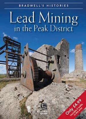 Bradwell's Images of Peak District Lead Mining - Louise Maskill - Books - Bradwell Books - 9781912060955 - March 4, 2019