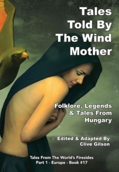 Tales Told By The Wind Mother - Clive Gilson - Libros - Clive Gilson - 9781913500955 - 23 de febrero de 2020