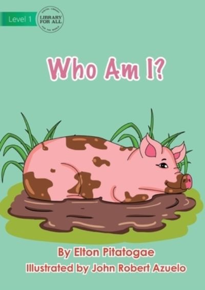 Cover for Elton Pitatogae · Who Am I? (Paperback Book) (2021)