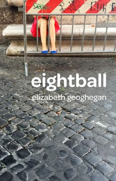 Cover for Elizabeth Geoghegan · Eightball (Taschenbuch) (2019)