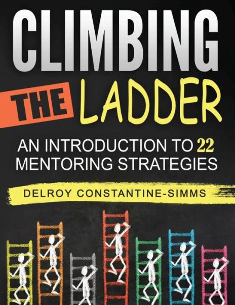 Cover for Delroy Constantine-Simms · Climbing The Ladder An Introduction To 22 Mentoring Strategies (Paperback Book) (2017)