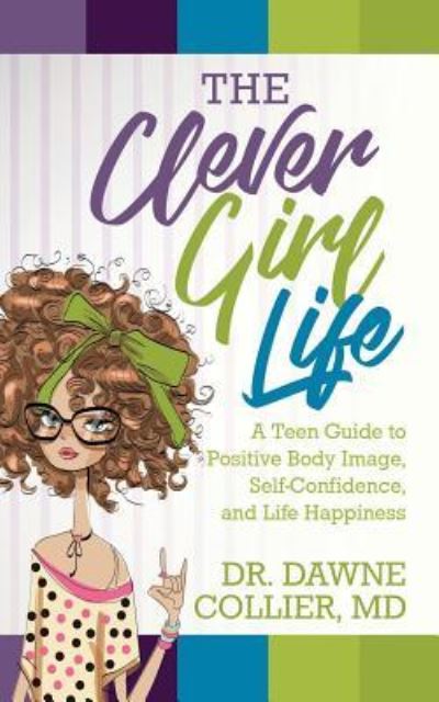 Cover for Dr Dawne Collier-Dupart · The Clever Girl Life (Paperback Book) (2017)
