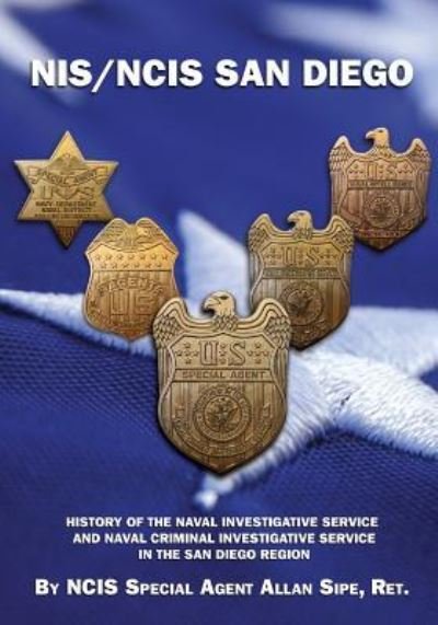 Cover for Ncis Special Agent Allan Sipe Ret · NIS / NCIS San Diego (Pocketbok) (2017)