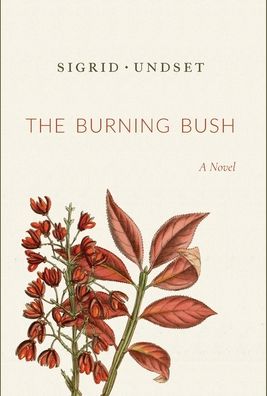 Cover for Sigrid Undset · The Burning Bush (Innbunden bok) (2019)