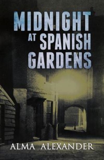 Cover for Alma Alexander · Midnight at Spanish Gardens (Pocketbok) (2018)