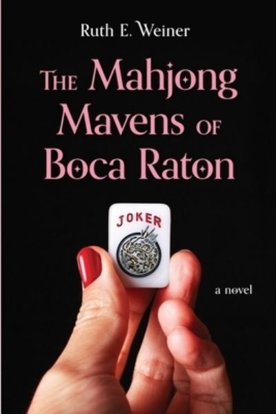 Cover for Ruth Weiner · Mahjong Mavens of Boca Raton (Book) (2023)