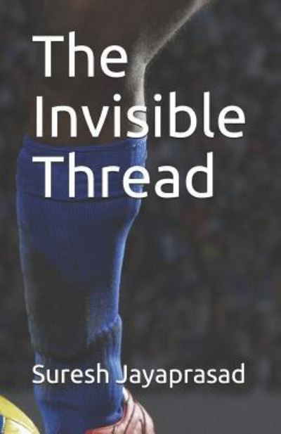 Cover for Biju Parameswaran · The Invisible Thread (Paperback Book) (2018)