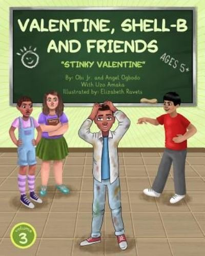 Cover for Obi Jr. Ogbodo · Valentine, Shell-B and Friends Vol. 3 : Stinky Valentine (Pocketbok) (2018)