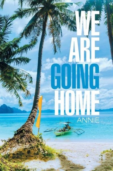 Cover for Annie · We Are Going Home (Paperback Book) (2018)