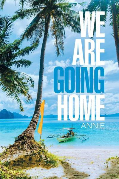 Cover for Annie · We Are Going Home (Taschenbuch) (2018)