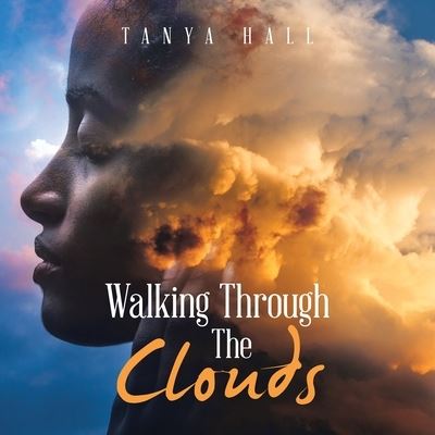 Cover for Tanya Hall · Walking Through the Clouds (Taschenbuch) (2020)