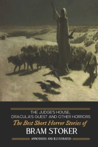 Cover for Bram Stoker · Dracula's Guest, The Judge's House, and Other Horrors : The Best Short Horror Stories of Bram Stoker (Paperback Bog) (2018)