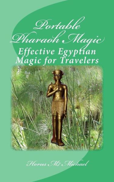 Cover for Horus M7 Michael · Portable Pharaoh Magic (Paperback Book) (2018)