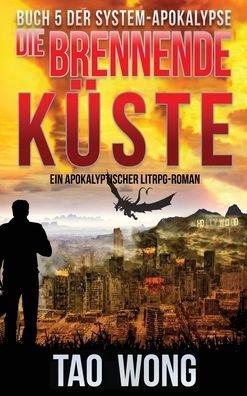 Cover for Tao Wong · Die brennende Kuste (Hardcover bog) (2021)