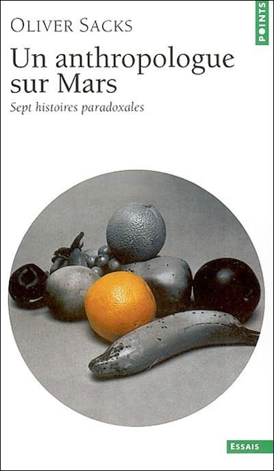 Cover for Oliver Sacks · Un Anthropologue Sur Mars. Sept Histoires Paradoxales (Paperback Book) (2003)
