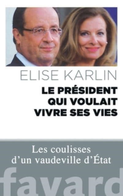 Cover for Elise Karlin · Le president qui voulait vivre sa vie (MERCH) (2021)