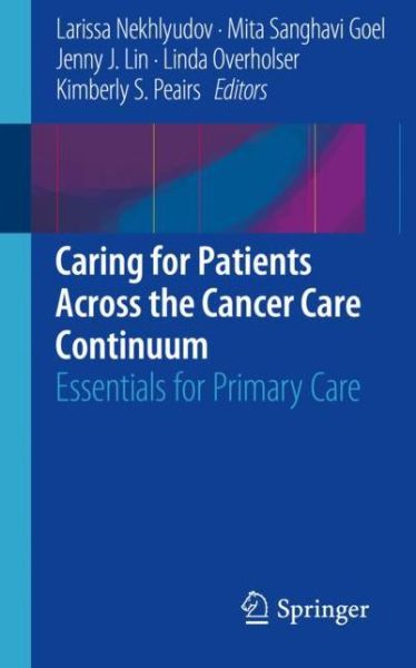 Cover for Caring for Patients Across the Cancer Care Continuum (Book) [1st ed. 2019 edition] (2019)
