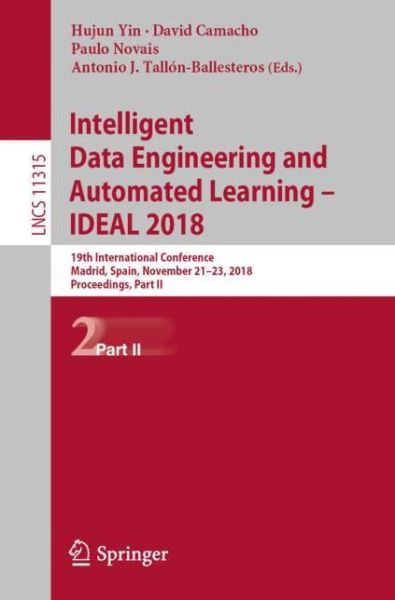 Cover for Intelligent Data Engineering and Automated Learning IDEAL 2018 (Book) [1st ed. 2018 edition] (2018)