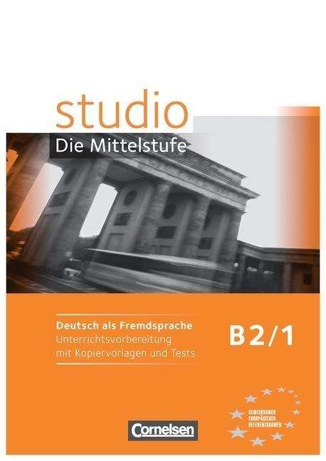 Cover for Studio D - Die Mittelstufe: Handreichungen Fur den Unterricht - B2 Band 1 (Taschenbuch) (2011)