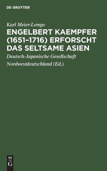 Cover for Karl Meier-Lemgo · Engelbert Kaempfer (1651-1716) Erforscht das Seltsame Asien (Bok) (1960)