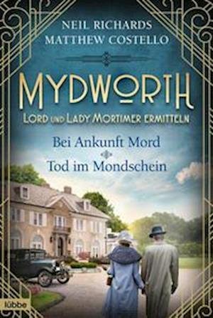 Mydworth - Bei Ankunft Mord & Tod im Mondschein - Matthew Costello - Livros - Lübbe - 9783404185955 - 24 de junho de 2022