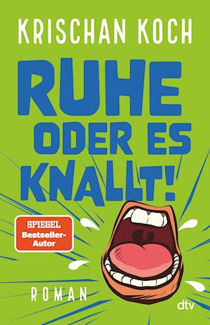 Ruhe oder es knallt! - Krischan Koch - Books - dtv Verlagsgesellschaft - 9783423263955 - August 15, 2024