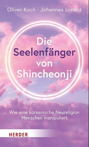 Cover for Oliver Koch · Die Seelenfänger von Shincheonji (Book) (2025)