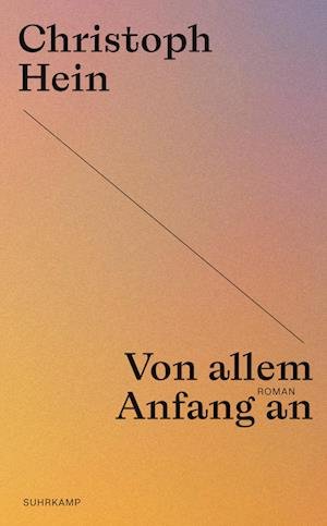 Cover for Christoph Hein · Von Allem Anfang An (Book)