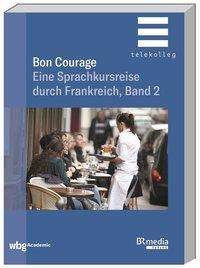 Cover for Gottschalk · Bon Courage.2 (Bok)