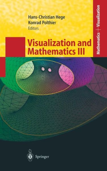 Visualization and Mathematics III - Mathematics and Visualization - Hans-christian Hege - Books - Springer-Verlag Berlin and Heidelberg Gm - 9783540012955 - June 23, 2003