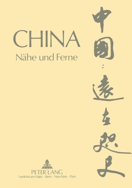 Cover for China · China: Naehe und Ferne: Zum 60. Geburtstag von Kuo Heng-yue (Paperback Bog) (1989)