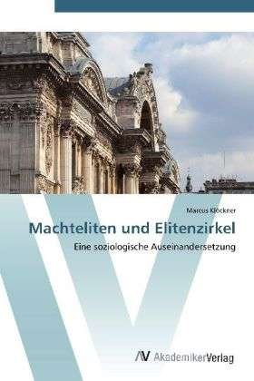 Cover for Klöckner · Machteliten und Elitenzirkel (Buch) (2012)
