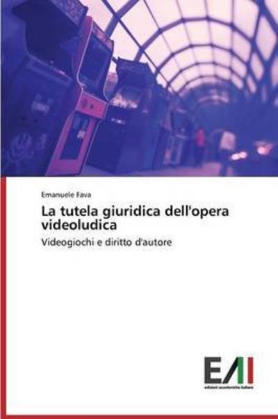 Cover for Fava · La tutela giuridica dell'opera vid (Book) (2015)