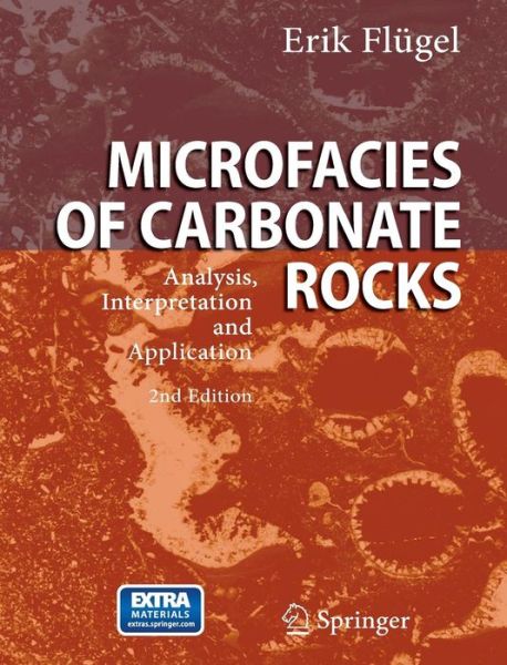 Cover for Erik Flugel · Microfacies of Carbonate Rocks: Analysis, Interpretation and Application (Hardcover Book) [2nd ed. 2010 edition] (2009)
