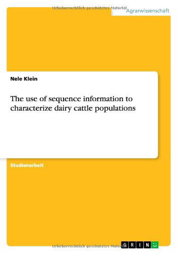 Cover for Nele Klein · The use of sequence information to characterize dairy cattle populations (Taschenbuch) [German edition] (2013)