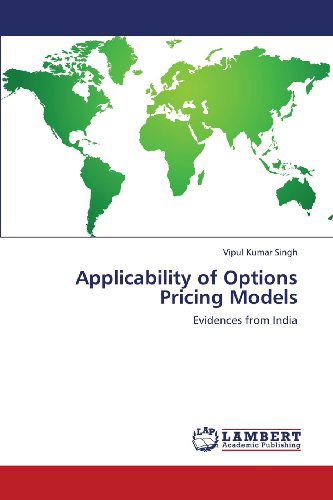 Cover for Vipul Kumar Singh · Applicability of Options Pricing Models: Evidences from India (Paperback Bog) (2013)