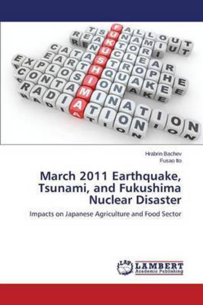 Cover for Bachev Hrabrin · March 2011 Earthquake, Tsunami, and Fukushima Nuclear Disaster (Paperback Book) (2015)