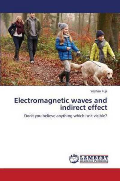 Cover for Fujii Yoshiro · Electromagnetic Waves and Indirect Effect (Paperback Bog) (2015)