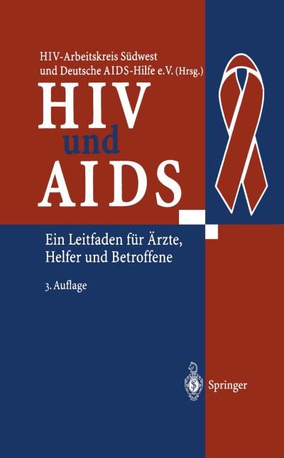 Cover for Hiv-arbeitskreis Sudwest · Hiv Und Aids: Ein Leitfaden Fur Arzte, Helfer Und Betroffene (Paperback Book) (2014)