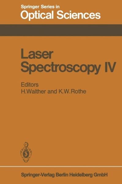 Cover for H Walther · Laser Spectroscopy IV: Proceedings of the Fourth International Conference Rottach-Egern, Fed. Rep. of Germany, June 11-15, 1979 - Springer Series in Optical Sciences (Paperback Bog) [Softcover reprint of the original 1st ed. 1979 edition] (2013)