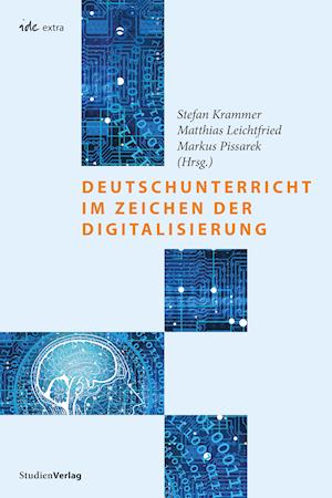 Deutschunterricht im Zeichen der Digitalisierung - Stefan Krammer - Kirjat - Studienverlag GmbH - 9783706560955 - keskiviikko 1. helmikuuta 2023