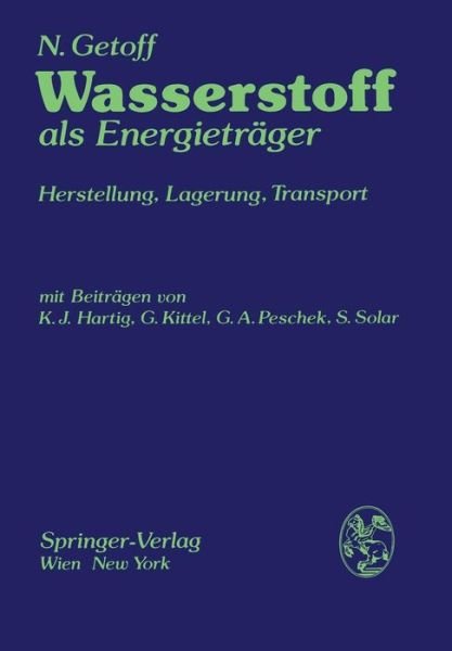 Cover for N Getoff · Wasserstoff ALS Energietrager: Herstellung, Lagerung, Transport (Paperback Book) [Softcover Reprint of the Original 1st 1977 edition] (2012)