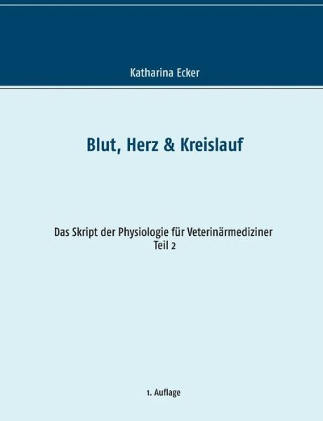 Cover for Katharina Ecker · Blut, Herz &amp; Kreislauf (Paperback Book) (2016)